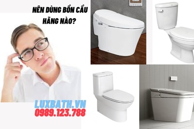 Nên dùng bồn cầu hãng nào? Tiêu chí lựa chọn bồn cầu bạn nên biết 