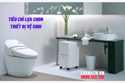 Tiêu Chí lựa chon thiết bị vệ sinh năm 2021