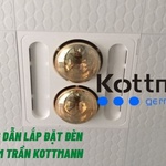 Hướng dẫn lắp đặt đèn sưởi âm trần kottmann đúng kỹ thuật