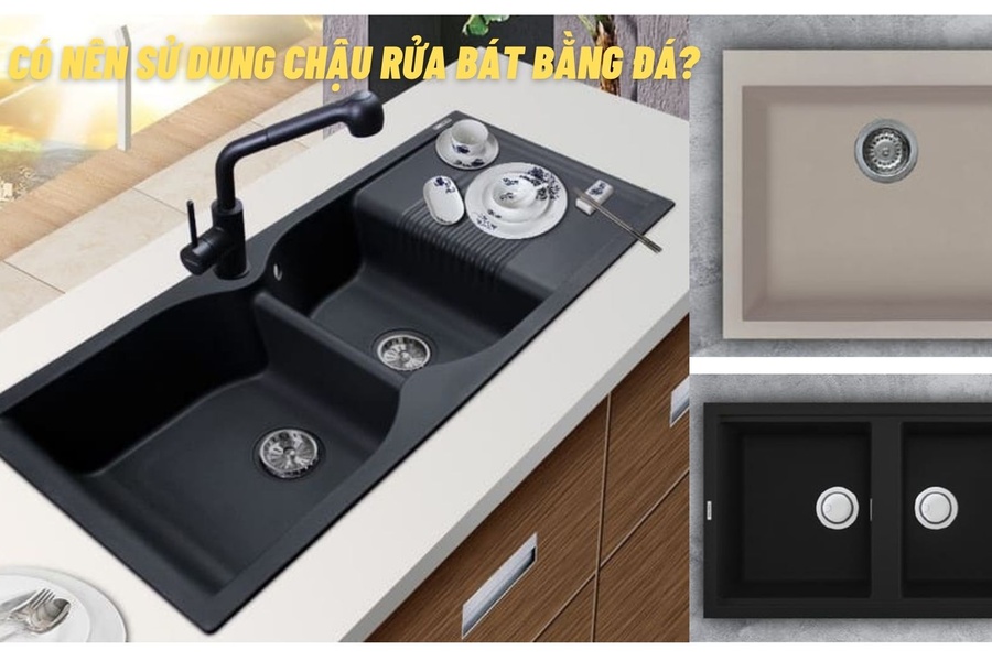 Có nên sử dung chậu rửa bát bằng đá?