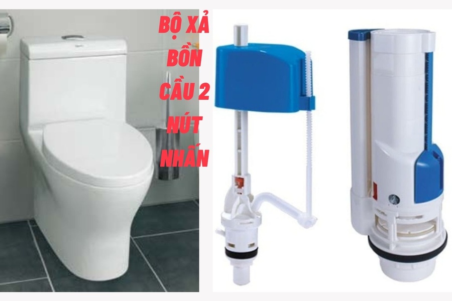 Tìm hiểu về bộ xả bồn cầu 2 nút nhấn