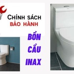 Bồn cầu Inax và chính sách bảo hành bạn không nên bỏ qua