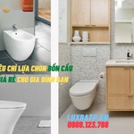 Tiêu chí lựa chon bồn cầu giá rẻ cho gia đình bạn