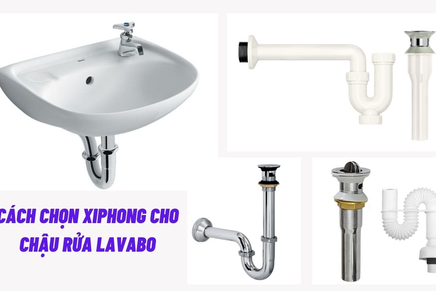 Cách chọn xiphong cho chậu rửa Lavabo