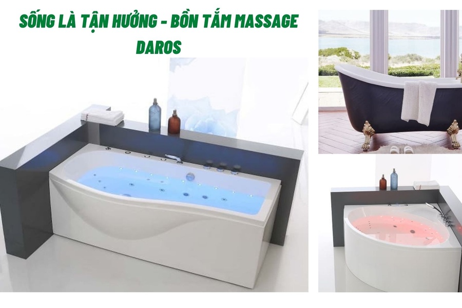 Sống là tận hưởng - Bồn tắm massage Daros