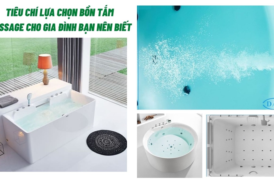 Tiêu chí lựa chọn bồn tắm massage cho gia đình bạn nên biết