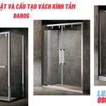 Ưu điểm nổi bật và cấu tạo vách kính tắm Daros
