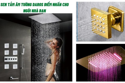 Sen tắm âm tường Daros điểm nhấn cho ngôi nhà bạn