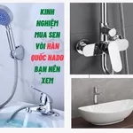 Kinh nghiệm mua sen vòi Hàn Quốc HADO bạn nên xem
