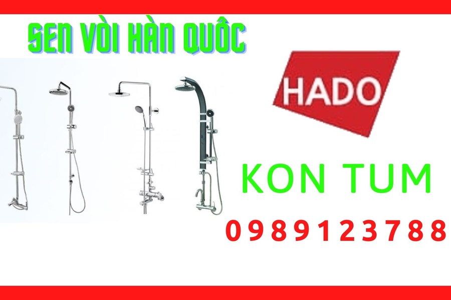Đại Lý Phân Phối Sen Vòi Hàn Quốc Hado Tại Kon Tum