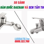 So Sánh Sen Tắm Hàn Quốc Daehan Và Sen Tắm Thường