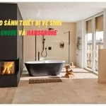 So Sánh Thiết Bị Vệ Sinh Grohe Và Hansgrohe