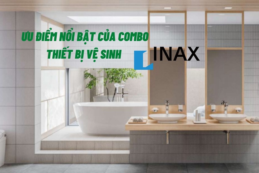 Ưu điểm nổi bật của combo thiết bị vệ sinh Inax