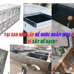 Tại sao nên lắp bể nước ngầm inox thay vì xây bể gạch?
