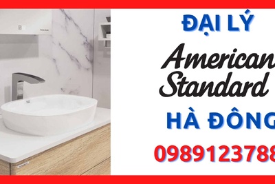 Đại lý thiết bị vệ sinh American Standard giá tốt nhất quận Hà Đông, Hà Nội