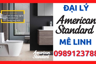 Đại lý thiết bị vệ sinh American Standard giá tốt nhất huyện Mê Linh, Hà Nội