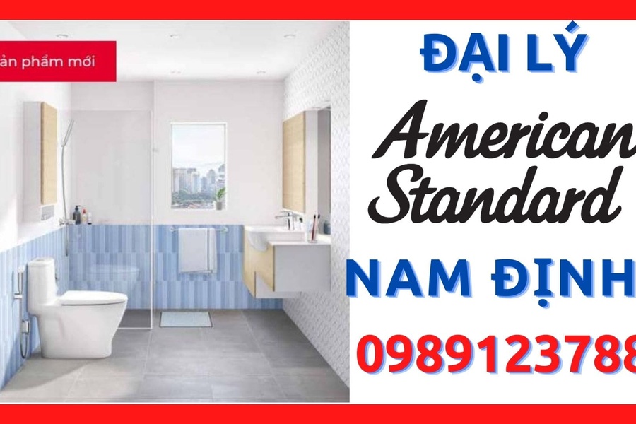 Đại lý thiết bị vệ sinh American Standard giá tốt nhất Nam Định