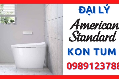 Đại lý thiết bị vệ sinh American Standard giá tốt nhất Kon Tum