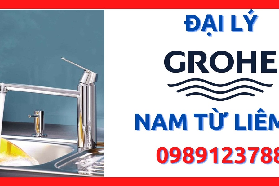 Đại lý thiết bị vệ sinh Grohe chính hãng tại quận Nam Từ Liêm, Hà Nội