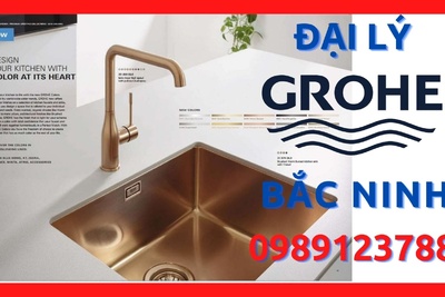 Đại lý ủy quyền cấp 1 thiết bị vệ sinh Grohe chính hãng tại Bắc Ninh