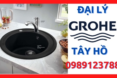 Đại lý thiết bị vệ sinh Grohe chính hãng tại quận Tây Hồ, Hà Nội