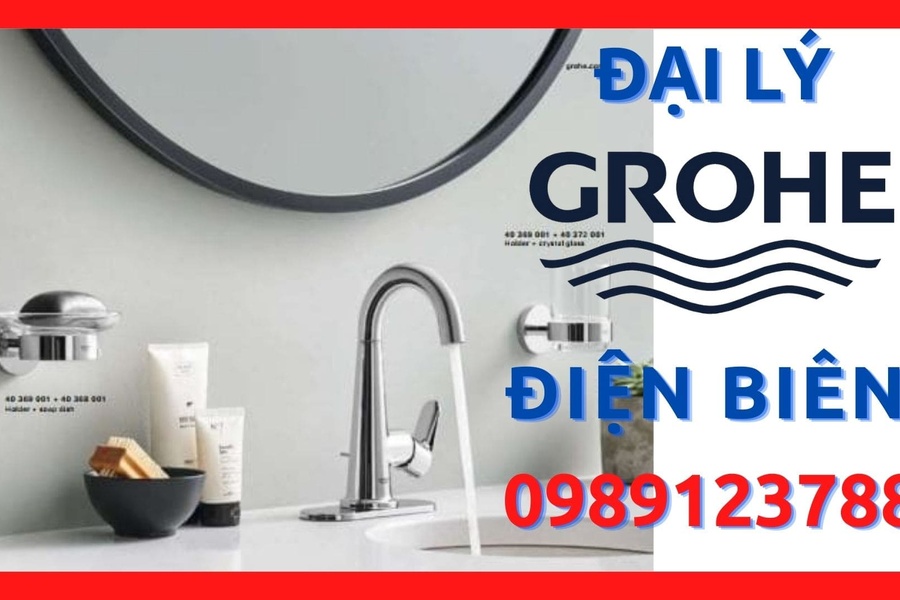 Đại lý ủy quyền cấp 1 thiết bị vệ sinh Grohe chính hãng tại Điện Biên