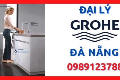 Đại lý ủy quyền cấp 1 thiết bị vệ sinh Grohe chính hãng tại Đà Nẵng