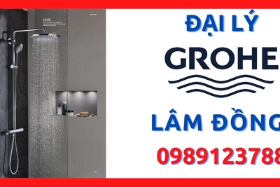 Đại lý ủy quyền cấp 1 thiết bị vệ sinh Grohe chính hãng tại Lâm Đồng
