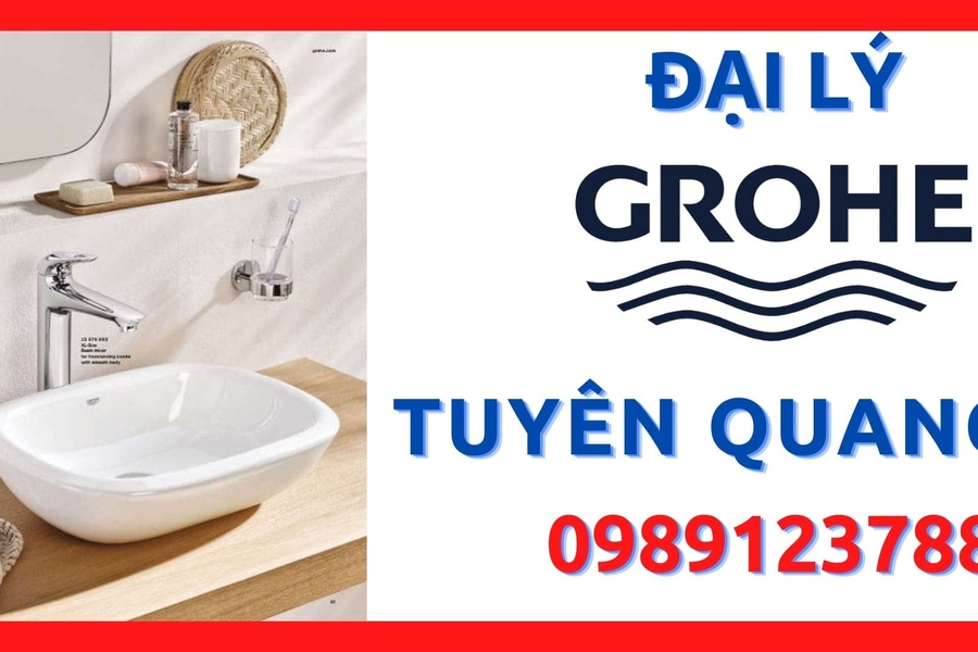 Đại lý ủy quyền cấp 1 thiết bị vệ sinh Grohe tại Tuyên Quang