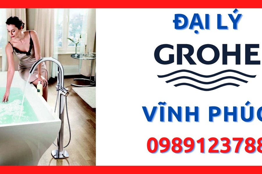 Đại lý ủy quyền cấp 1 thiết bị vệ sinh Grohe tại Vĩnh Phúc