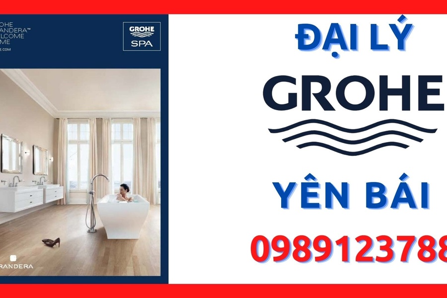 Đại lý ủy quyền cấp 1 thiết bị vệ sinh Grohe tại Yên Bái