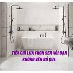 Tiêu chí lựa chọn sen vòi bạn không nên bỏ qua