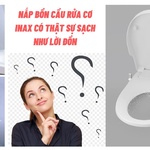 Nắp bồn cầu rửa cơ Inax có thật sự sạch như lời đồn