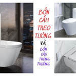 Bồn cầu treo tường hay bồn cầu thông thường: Sự khác biệt