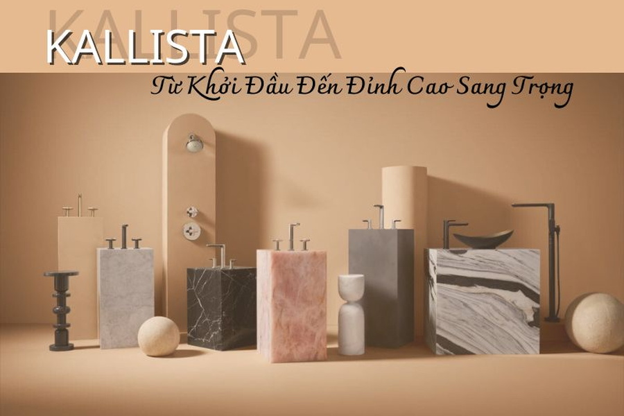 Kallista: Từ Khởi Đầu Đến Đỉnh Cao Sang Trọng
