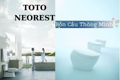 Bồn cầu thông minh TOTO Neorest: Tiện nghi tối ưu