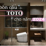 Top 6 Bồn Cầu TOTO Tốt Nhất Năm 2025-2026 Cho Bạn Lựa Chọn