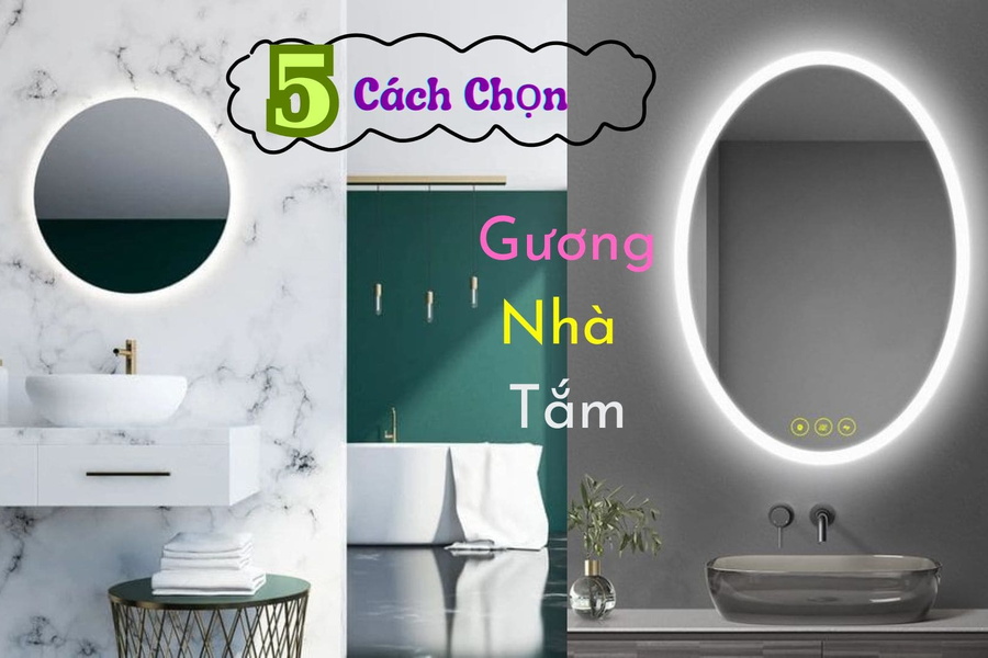 5 Cách Chọn Gương Nhà Tắm Mang Lại Nhiều Lợi Ích Cho Cuộc Sống