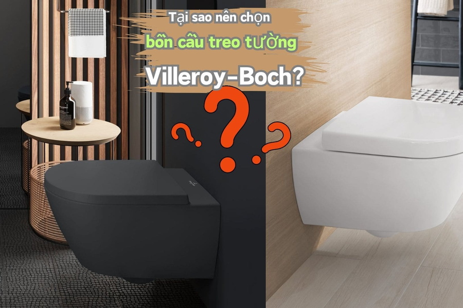 Tại sao nên chọn bồn cầu treo tường Villeroy-Boch?