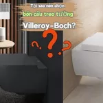 Tại sao nên chọn bồn cầu treo tường Villeroy-Boch?