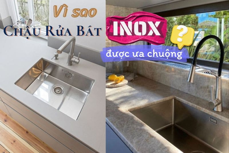 Tại Sao Chậu Rửa Bát Inox Được Ưa Chuộng Trong Mọi Gia Đình?