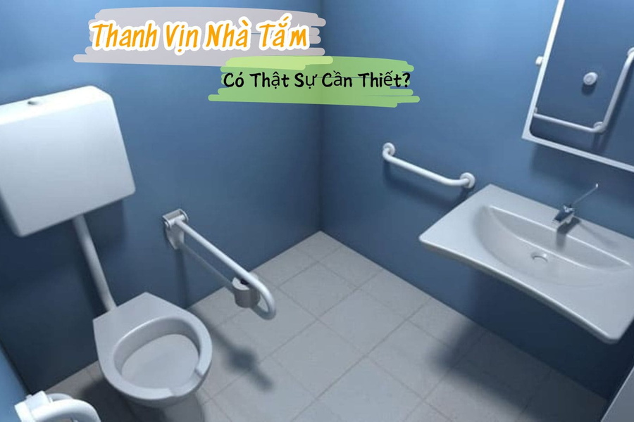 Thanh Vịn Nhà Tắm Có Thật Sự Cần Thiết?