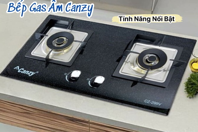 Tính Năng Nổi Bật Của Bếp Gas Âm Canzy Mà Bạn Cần Biết
