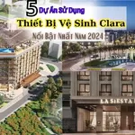 5 Dự Án Sử Dụng Thiết Bị Vệ Sinh Clara Nổi Bật Nhất Năm 2025-2026
