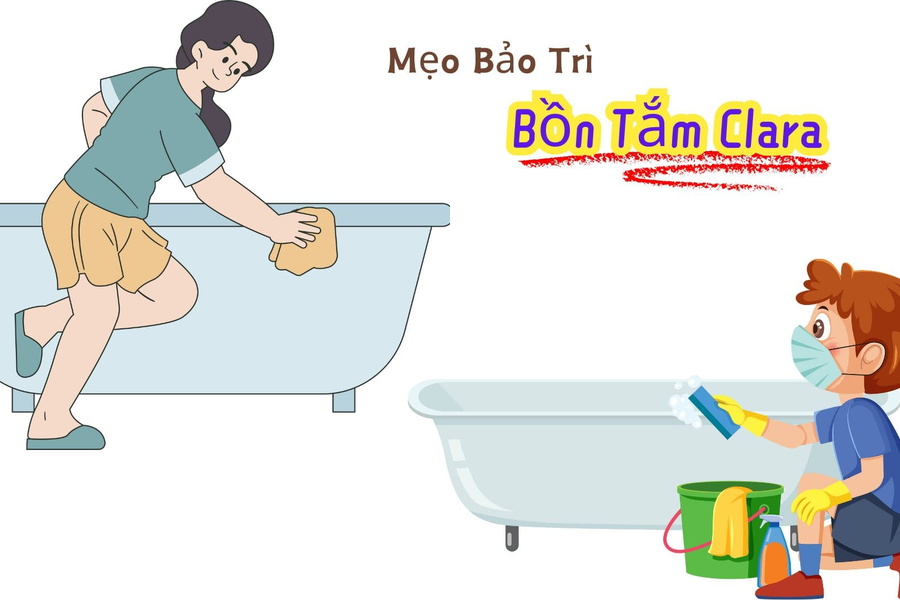 Mẹo Bảo Trì Bồn Tắm Clara Để Luôn Mới Và Bền Đẹp