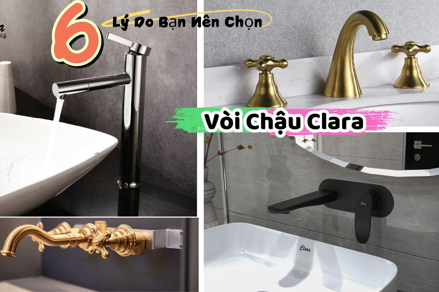 6 Lý Do Bạn Nên Chọn Vòi Chậu Clara Ngay Hôm Nay