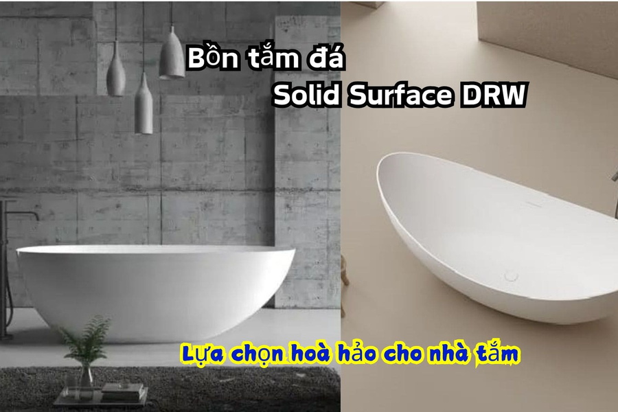 Bồn tắm đá Solid Surface DRW: Lựa chọn hoàn hảo cho nhà tắm