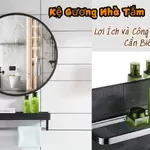 Kệ Gương Nhà Tắm: Lợi Ích và Công Dụng Bạn Cần Biết