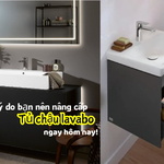 4 lý do bạn nên nâng cấp tủ chậu lavabo ngay hôm nay!