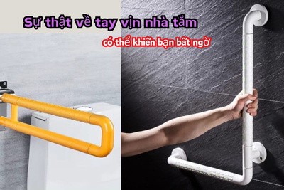 Sự thật về tay vịn nhà tắm có thể khiến bạn bất ngờ